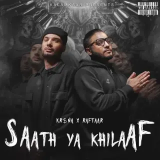 Saath Ya Khilaaf Ft. Raftaar