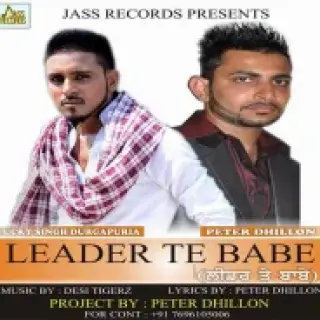 Leader Te Babe Ft. Peter Dhillon
