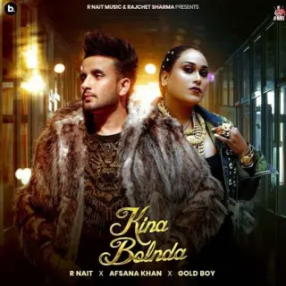 Kina Bolnda Ft. Afsana Khan