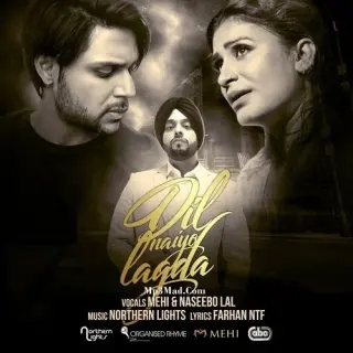 Dil Naiyo Lagda Ft Mehi