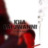 Kha Lai Jawanni Chitta