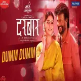 Dumm Dumm (Darbar)