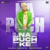 Na Puch Ke Ft. Laddi Gill