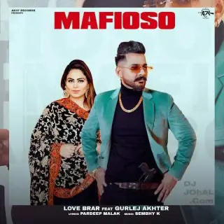 Mafioso Ft. Gurlez Akhtar