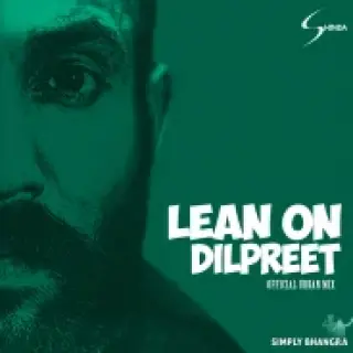 Lean on Dilpreet