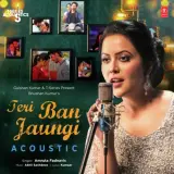 Teri Ban Jaungi Acoustic