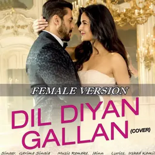 Dil Diyan Gallan (Female Cover Version)