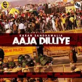 Aaja Dilliye