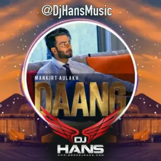 Daang Remix Ft Mankirt Aulakh