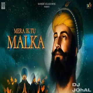 Mera Ik Tu Malka