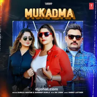 Mukadma Ft. Gurlej Akhtar