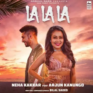 La La La Ft Neha Kakkar