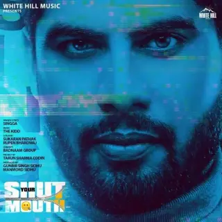 Shut Your Mouth Ft. The Kidd