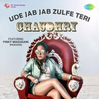 Ude Jab Jab Zulfe Teri Chaudhry