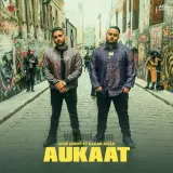 Aukaat Ft. Deep Jandu