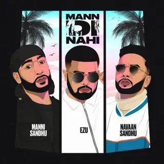 Mann Di Nahi Ft. Ezu