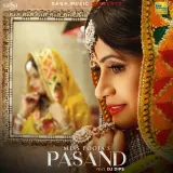 Pasand Ft. DJ Dips