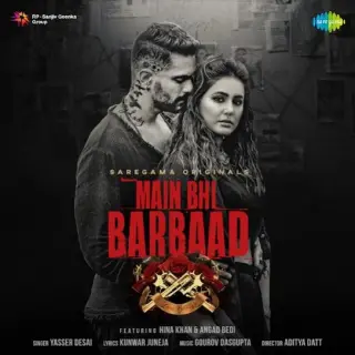 Main Bhi Barbaad