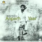 Anparh Yaar Ft. Desi Crew