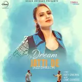 Dream Jatti De