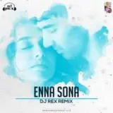 Enna Sona  Remix