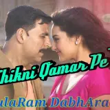 Chikni Qamar Pe Remix