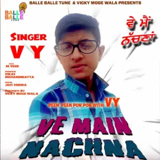 Ve Main Nachna