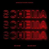 Schema Ft. Byg Byrd