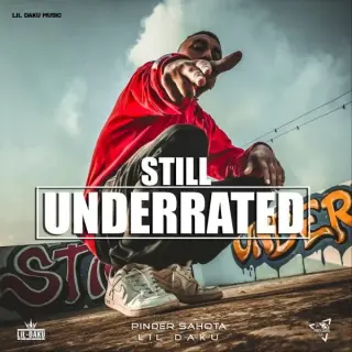 Still Underrated Ft. Lil Daku