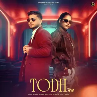 Todh Ft. Karam Brar