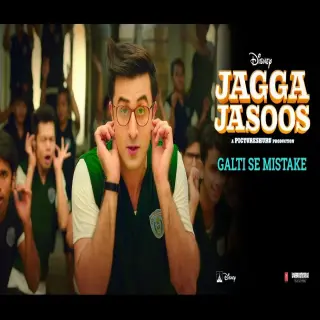 Galti Se Mistake (Jagga Jasoos)