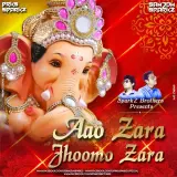 Aao Zara Jhoomo Zara (Festival Mix)