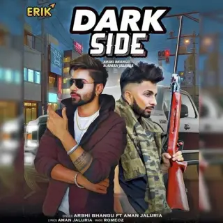 Dark Side Ft. Aman Jaluria