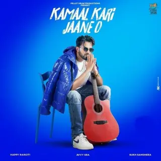 Kamaal Kari Jaane O Ft. Avvy Sra