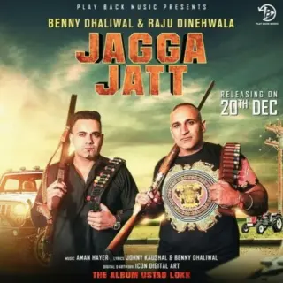 Jagga Jatt Ft. Raju Dinehwala