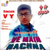 Ve Main Nachna