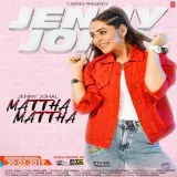Mattha Mattha Ft. Jassi X