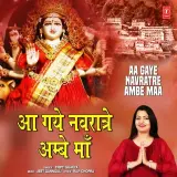 Aa Gaye Navratre Ambe Maa