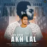 Akh Lal Ft. Maana Johal