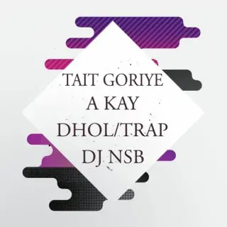 Tait Goriye - A Kay (Dhol Trap)
