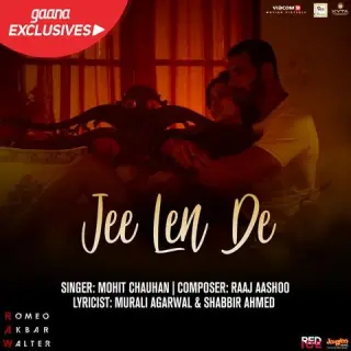 Jee Len De (Romeo Akbar Walter)