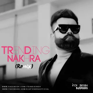 Trending Nakhra (Remix)