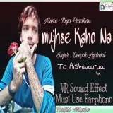 Mujhse Kaho Na