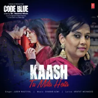 Kaash Tu Mila Hota (Code Blue)