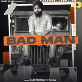 Bad Man Ft. Amna