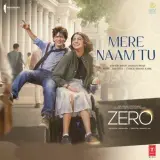 Mere Naam Tu (Zero)