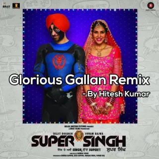 Glorious Gallan Remix