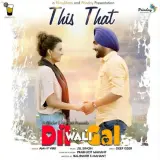 This That (Dil Wali Gal)