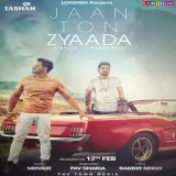 Jaan Ton Zyaada Ft. Pav Dharia