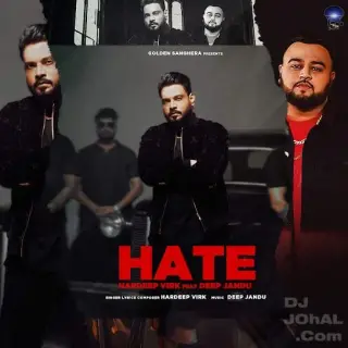 Hate Ft. Deep Jandu